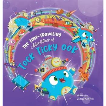 The Time-Traveling Adventures of Tock Ticky OOK