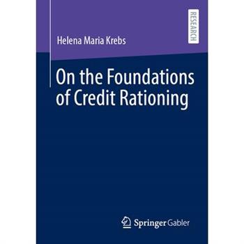 On the Foundations of Credit Rationing