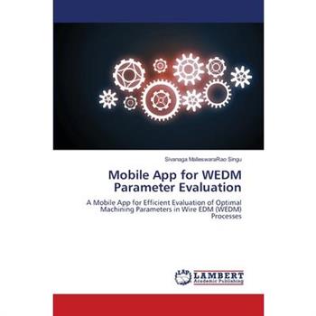 Mobile App for WEDM Parameter Evaluation