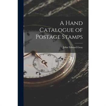 A Hand Catalogue of Postage Stamps
