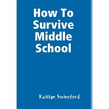 How To Survive Middle School