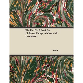 The Fun Craft Book for Children; Things to Make with Cardboard