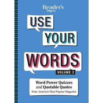 Use Your Words Vol. 2, Volume 2Word Power Quizzes & Quotable Quotes from America’s Most Po