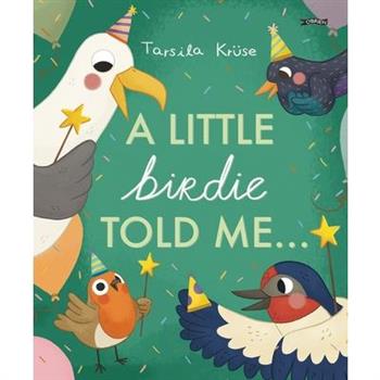 A Little Birdie Told Me