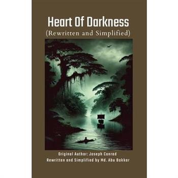 Heart of Darkness (Rewritten and Simplified)