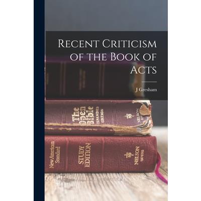 Recent Criticism of the Book of Acts