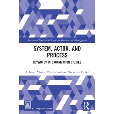 System, Actor, and Process