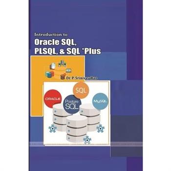 Introduction to Oracle SQL, PLSQL, and SQL *Plus