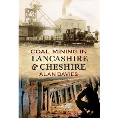 Coal Mining in Lancashire & Cheshire