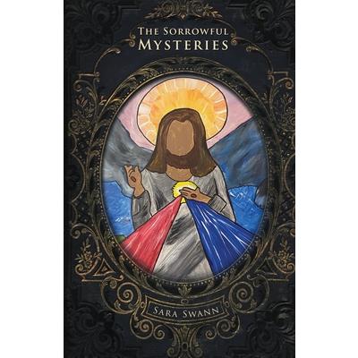 The Sorrowful Mysteries