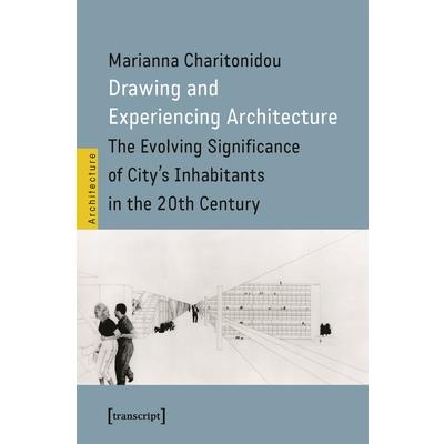 Drawing and Experiencing Architecture