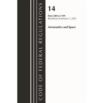 Code of Federal Regulations, Title 14 Aeronautics and Space 110-199, Revised as of January 1, 2023