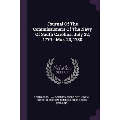 Journal Of The Commissioners Of The Navy Of South Carolina, July 22, 1779 - Mar. 23, 1780