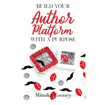 Build Your Author Platform with a Purpose