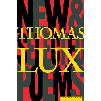 New and Selected Poems of Thomas Lux
