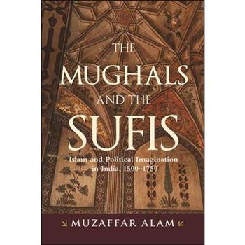 The Mughals and the Sufis