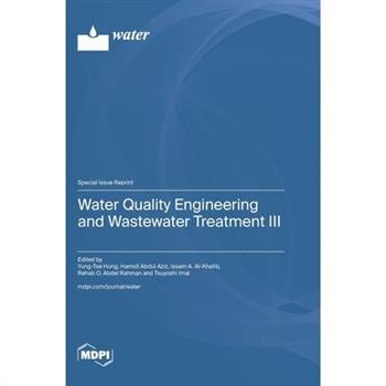 Water Quality Engineering and Wastewater Treatment III