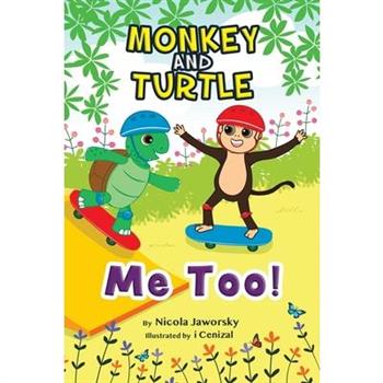Monkey and Turtle - Me Too!