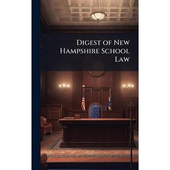 Digest of New Hampshire School Law