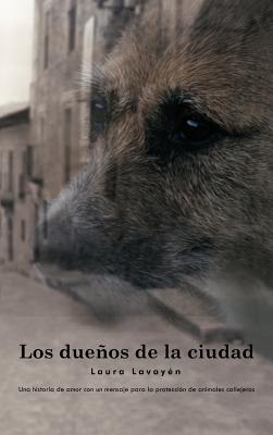 Los due隳s de la ciudad