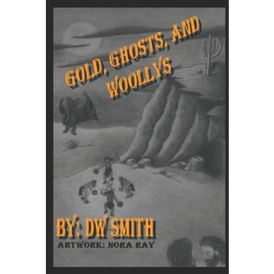 Gold, Ghosts, and Woolly’s