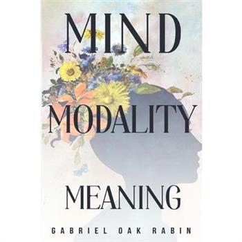 Mind, Modality, and Meaning