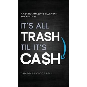 It’s All Trash ’til It’s Cash