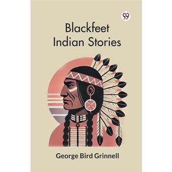 Blackfeet Indian Stories