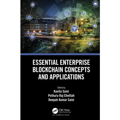 Essential Enterprise Blockchain Concepts and Applications