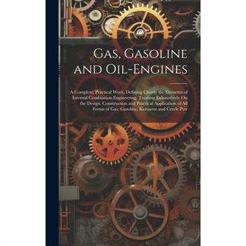 Gas, Gasoline and Oil-Engines