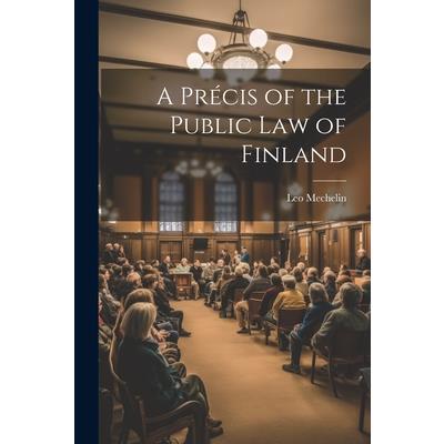 A Pr矇cis of the Public Law of Finland