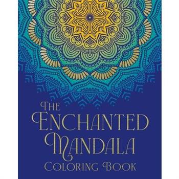 The Enchanted Mandala Coloring Book