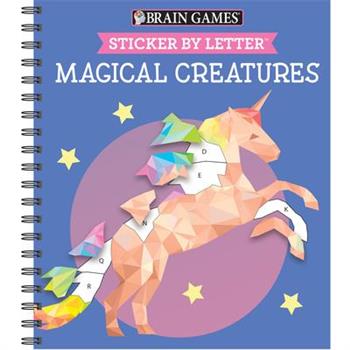 Brain Games - Sticker by Letter: Magical Creatures (Sticker Puzzles - Kids Activity Book)