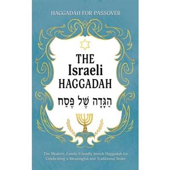 Haggadah for Passover - The Israeli Haggadah
