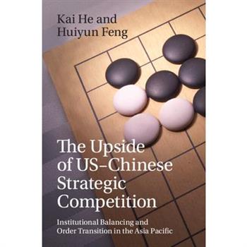 The Upside of Us-Chinese Strategic Competition