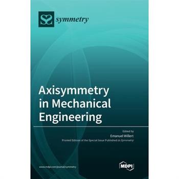 Axisymmetry in Mechanical Engineering