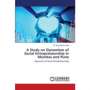 A Study on Dynamism of Social Entrepreneurship in Mumbai and Pune