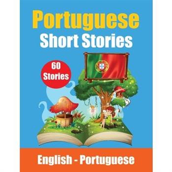 Short Stories in Portuguese English and Portuguese Stories Side by Side