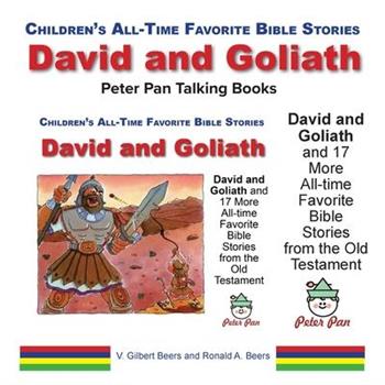 David and Goliath and 17 More All-Time Favorite Bible Stories from the Old Testament