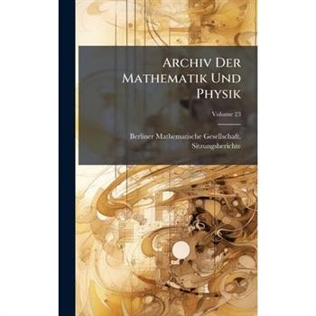 Archiv Der Mathematik Und Physik