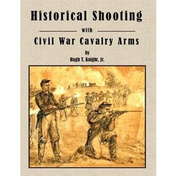 Historical Shooting with Civil War Cavalry Arms