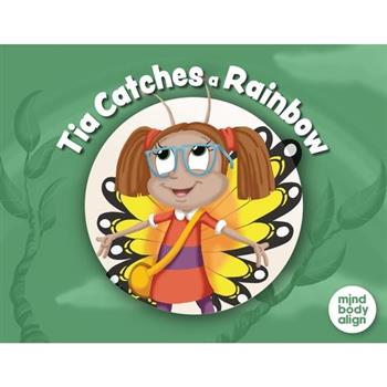 Tia Catches a Rainbow