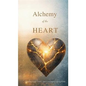 Alchemy of the Heart