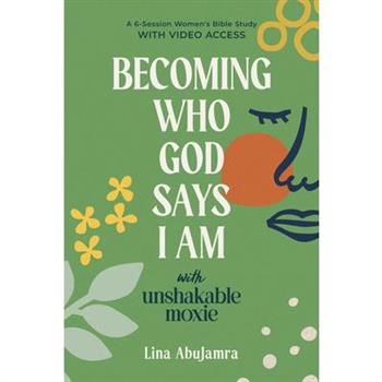Becoming Who God Says I Am