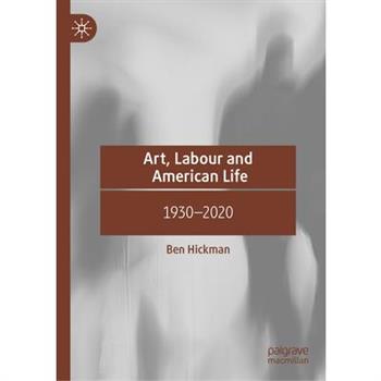Art, Labour and American Life