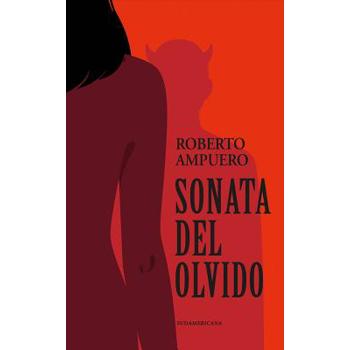 Sonata del olvido/ A Sonata to Forget