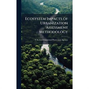 Ecosystem Impacts of Urbanization Assessment Methodology