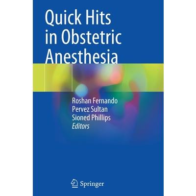 Quick Hits in Obstetric Anesthesia