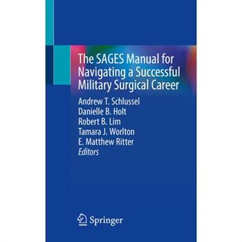 The Sages Manual for Navigating a Successful Military Surgical Career