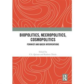 Biopolitics, Necropolitics, Cosmopolitics